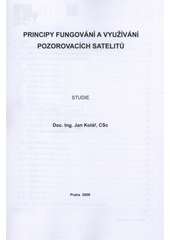 kniha Principy fungování a využívání pozorovacích satelitů studie, Czech Space Office 2008