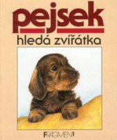 kniha Pejsek hledá zvířátka, Fragment 1999