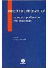 kniha Přehled judikatury ve věcech podílového spoluvlastnictví, Wolters Kluwer 2010