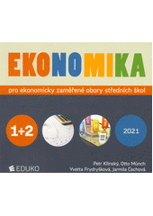 kniha Ekonomika 1+2 pro ekonomicky zaměřené obory středních škol , Eduko 2021