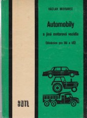 kniha Automobily a jiná motorová vozidla Učebnice pro odb. učiliště a učňovské školy, SNTL 1977