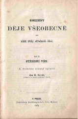 kniha Ningerovy Děje všeobecné pro nižší třídy středních škol. Díl II., - Střední věk, I.L. Kober 1874