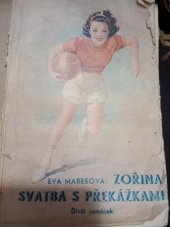 kniha Zořina svatba s překážkami dívčí románek ..., Zmatlík a Palička 1940