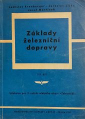 kniha Základy železniční dopravy 3. díl Učebnice pro 3. roč. učeb. oboru - železničář., Nadas 1961