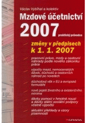 kniha Mzdové účetnictví 2007 praktický průvodce, Grada 2007