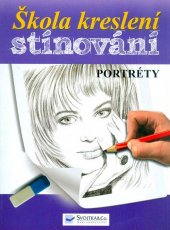 kniha Škola kreslení stínování portréty, Svojtka & Co. 2012