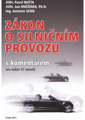 kniha Zákon o silničním provozu s komentářem (ve znění 27 novel) : zákon č. 361/2000 Sb., o provozu na pozemních komunikacích a o změnách některých zákonů (zákon o silničním provozu), Venice Music Production 2011