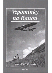 kniha Vzpomínky na Ranou Jana "Cáji" Zeiberta, Aeroklub Raná u Loun 2012