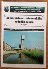 kniha Za hornictvím zlatohorského rudného revíru, Klub přátel hornického muzea OKD 2006