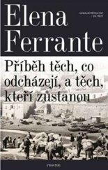 kniha Geniální přítelkyně 3. - Příběh těch, co odcházejí, a těch, kteří zůstanou, Prostor 2020