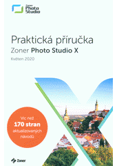 kniha Zoner Photo Studio X praktická příručka - květen 2020, Zoner software 2020