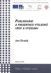 kniha Publikování a presentace výsledků vědy a výzkumu, Moravská vysoká škola Olomouc 2010