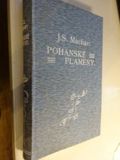 kniha Pohanské plameny 1907-1911, Šolc a Šimáček 1922
