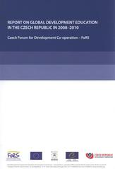 kniha Report on global development education in the Czech Republic in 2008-2010, Czech Forum for Development Co-operation - FoRS 2010