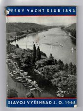 kniha Sedmdesátpět let pod plachtami Český Yacht Klub 1893 - TJ Slavoj Vyšehrad 1968, Výbor Jachetního oddílu Slavoj Vyšehrad 1968