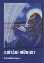 kniha Svítání něžnost, G. Česenková 2009