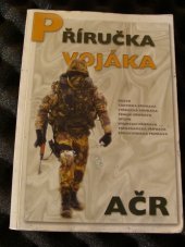kniha Příručka vojáka AČR, VGHMUř 2009