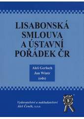 kniha Lisabonská smlouva a ústavní pořádek v ČR, Aleš Čeněk 2009