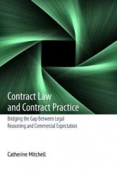 kniha Contract Law and Contract practice  Bridging the Gap between Legal Reasoning and Commercial Expectation , Hart publishing  2013