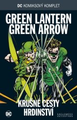 kniha DC komiksový komplet  058.  - Green Lantern / Green Arrow - Krušné cesty hrdinství, BB/art 2019
