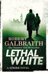 kniha Lethal white (Cormoran Strike #4), Sphere books 2018