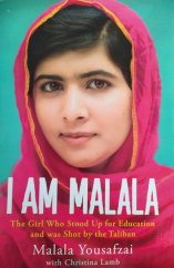 kniha I am Malala The Girl Who Stoood Up for Education and was Shot by the Taliban, Weidenfeld and Nocolson 2013