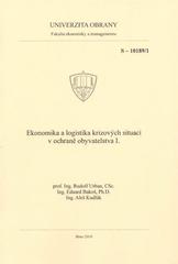 kniha Ekonomika a logistika krizových situací v ochraně obyvatelstva I., Univerzita obrany 2010