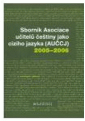 kniha Sborník Asociace učitelů češtiny jako cizího jazyka (AUČCJ) 2005-2006, Akropolis 2006