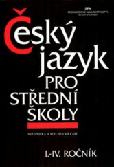 kniha Český jazyk pro střední školy (mluvnická a stylistická část), SPN 1997