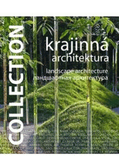 kniha Krajinná architektura Landscape architecture, Slovart 2010