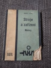 kniha Stroje a zařízení  Motory , SNTL 1967