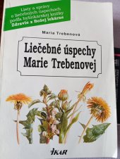 kniha Léčebné úspěchy Marie Trebenvovrj, Ikar 1991