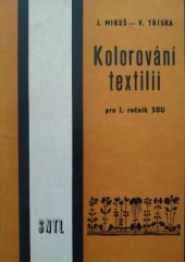 kniha Kolorování textilií pro 1. ročník středních odborných učilišť, SNTL 1982