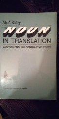 kniha The noun in translation a Czech-English contrastive study, Karolinum  1996