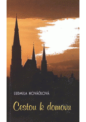 kniha Cestou k domovu laické ohlasy písní kněžských, L. Nováčková 2009