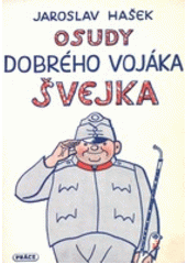 kniha Osudy dobrého vojáka Švejka za světové války I. První díl, - V zázemí, Práce 1951