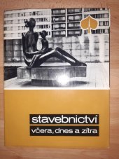 kniha Stavebnictví včera, dnes a zítra, Stavební informační středisko 1973