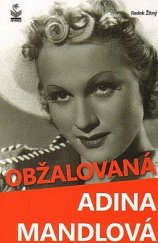 kniha Obžalovaná Adina Mandlová, Petrklíč 2013