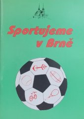 kniha Sportujeme v Brně, Brněnské tělovýchovné sdružení 1996