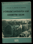 kniha Vyčiňování svrškových usní chromitými solemi Techn. minimum pro záv. školy práce a pracovníky v koželužství, SNTL 1957