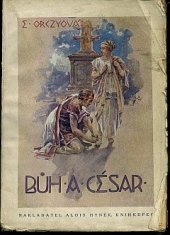 kniha Bůh a César román z prvních dob křesťanství, Alois Hynek 1924