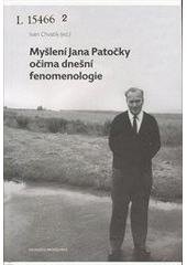 kniha Myšlení Jana Patočky očima dnešní fenomenologie, Filosofia 2009