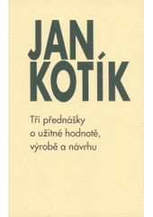 kniha Tři přednášky o užitné hodnotě, výrobě a návrhu, Silikátový svaz 2003