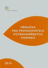 kniha Příručka pro provozovatele potravinářských podniků, Ministerstvo zemědělství 2010