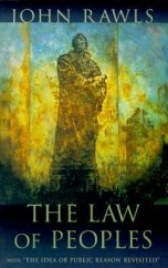 kniha The Law of Peoples The Idea of Public Reason Revisited, Harvard University Press 1999