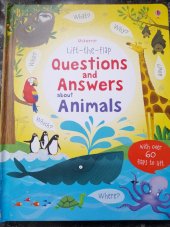 kniha Questions and Answers about Animals Lift-the-flap, Usborne Publishing 2014