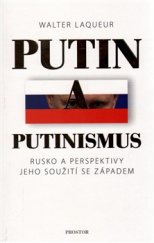 kniha Putin a putinismus Rusko a perspektivy jeho soužití se Západem, Prostor 2016
