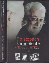 kniha Po stopách komedianta Spomienky herca Ľuba Gregora, Hladohlas 2013