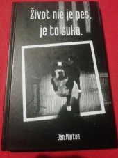 kniha Život nie je pes, je to suka, Hladohlas 2009