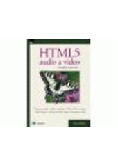 kniha HTML5 - audio a video kompletní průvodce, Zoner Press 2011